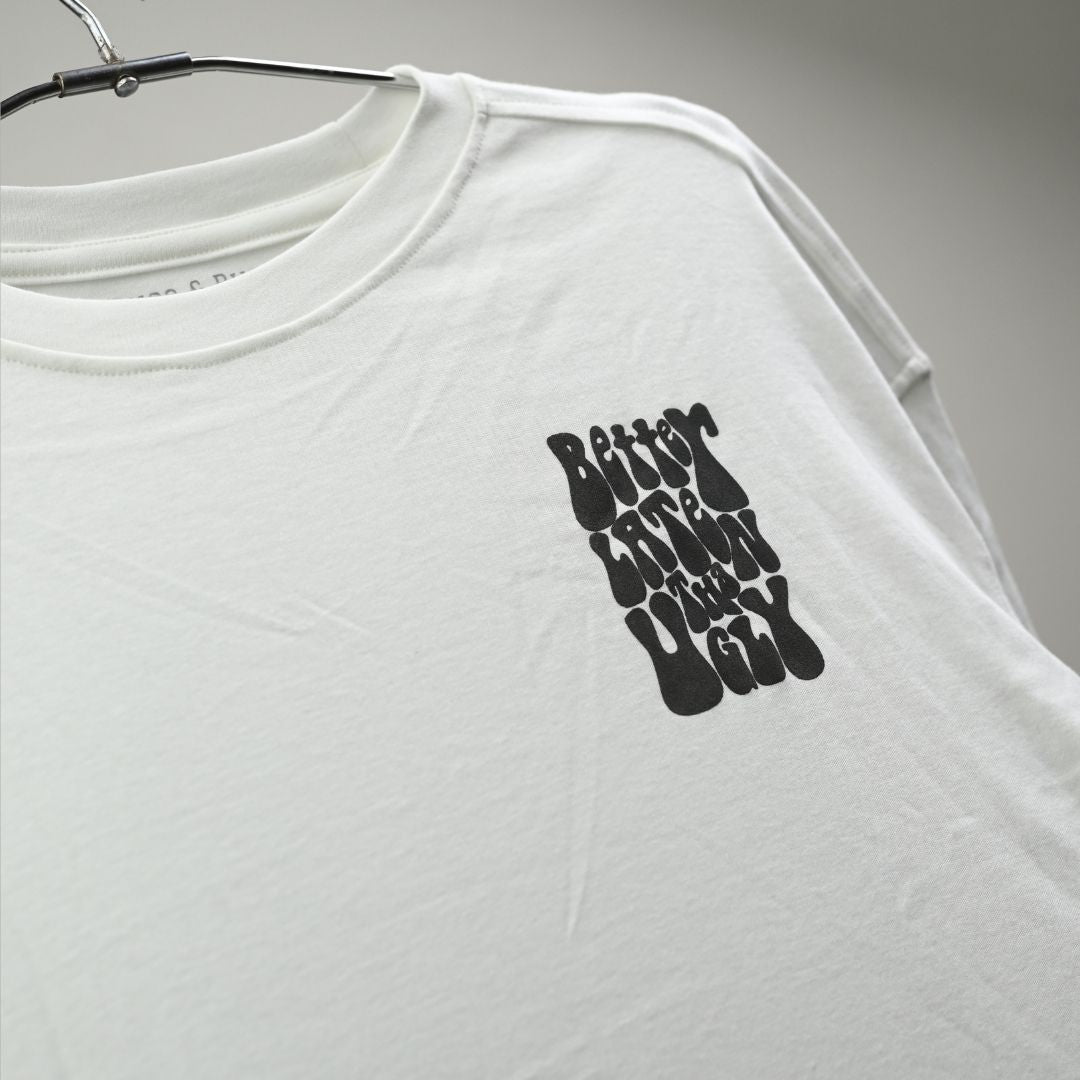 Better Late Than Ugly Oversized T-shirt